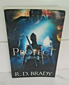 Protect RD Brady The Unwelcome Trilogy Book 1 Dystopian Thriller PB VG - Picture 1 of 3