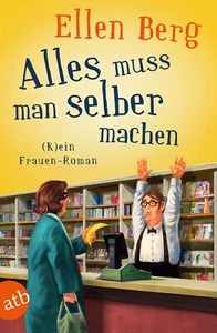 Ellen Berg / Alles muss man selber machen - Bild 1 von 1
