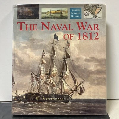 Naval War of 1812 (Caxton pictorial histories) by Robert Gardiner - Image 1 of 4