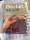 Crochet 200 Q&A: Questions Answers  by Taylor, Rita Patterns Book 224 Pages