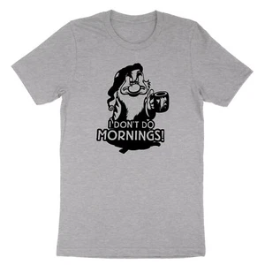 T-Shirt I Don't Do Mornings Unisex Grafik Shirt lustig Sieben Zwerge mürrisch - Bild 1 von 10