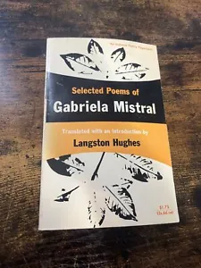 Selected Poems of Gabriela Mistral — trans by Langston Hughes — 1966 pb v.good! - Picture 1 of 8