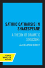 Alice Lotvin Birney Satiric Catharsis in Shakespeare (Paperback) (US IMPORT)