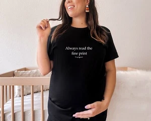 Read the Fine Print (I'm Pregnant) Maternity T-shirt | White Black - Picture 1 of 3