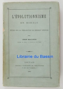 L'évolutionnisme en morale Etude sur la philosophie Herbert Spencer Halleux 1901 - Imagen 1 de 7