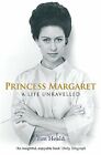 Princess Margaret: A Life Unravelled-Tim Heald, 9780753823774