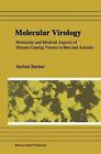 Molecular Virology: Molecular and Medical Aspects of Disease-Causing Viruses of