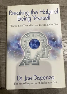 Breaking the Habit of Being Yourself: How to Lose Your Mind and Create a New One - Picture 1 of 10