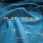 Plain Weave  60 Patterns For Mastering The Basic Technique Hardcover By Ign