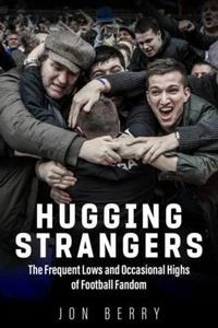 Hugging Strangers: The Frequent Lows ... By Jon Berry, Paperback,New - Picture 1 of 1