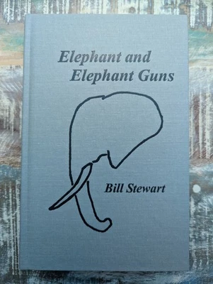 Elephant and Elephant Guns - Bill Stewart - Signed First Edition - Africa Safari - Imagem 1 de 4
