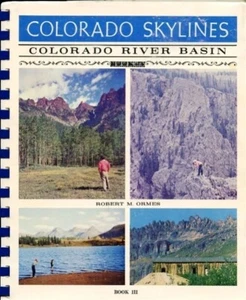 COLORADO SKYLINES RIVER BASIN GUIDE AUTO HANDBOOK III RM ORMES RECREATION 1st ED - Imagen 1 de 1