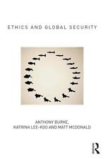 Ethics and Global Security: A cosmopolitan approach by Anthony Burke (English) P