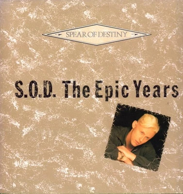Spear Of Destiny S.O.D. The Epic Years LP Vinyl UK Epic 1987 Kompilations-LP - Bild 1 von 4