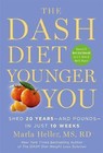 The DASH Diet Younger You: Shed 20 Years--and - 9781455554546, hardcover, Heller
