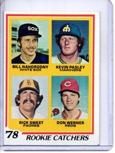 1978 TOPPS #702 ROOKIE CATCHERS BILL NAHORODNY KEVIN PASLEY RICK SWEET DON WERNE