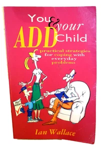 You and Your ADD Child by Ian Wallace (English) Paperback Book - Picture 1 of 5