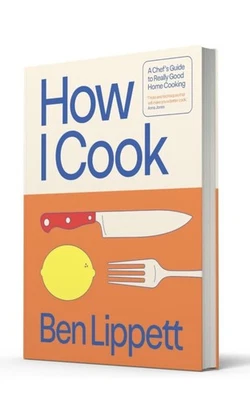 How I Cook: by Ben Lippett. POSTED FREE TODAY - Image 1 of 4