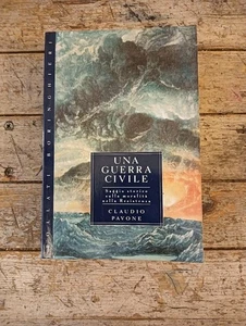 C.Pavone, Una guerra civile Saggio storico sulla moralità nella Resistenza, 1998 - Foto 1 di 2