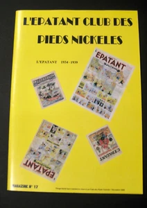 Club des Pieds Nickelés Magazine n°17 L'Epatant TL Ed. Club 2006 - Foto 1 di 2