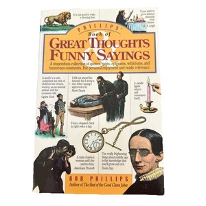 Phillips' Book of Great Thoughts Funny Sayings Quotes Humor Bob Phillips 1993 - Picture 1 of 13