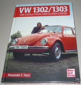 Bildband VW 1302 / 1303 Die Evolution der Super-Käfer Alexander F. Storz Buch - Bild 1 von 2