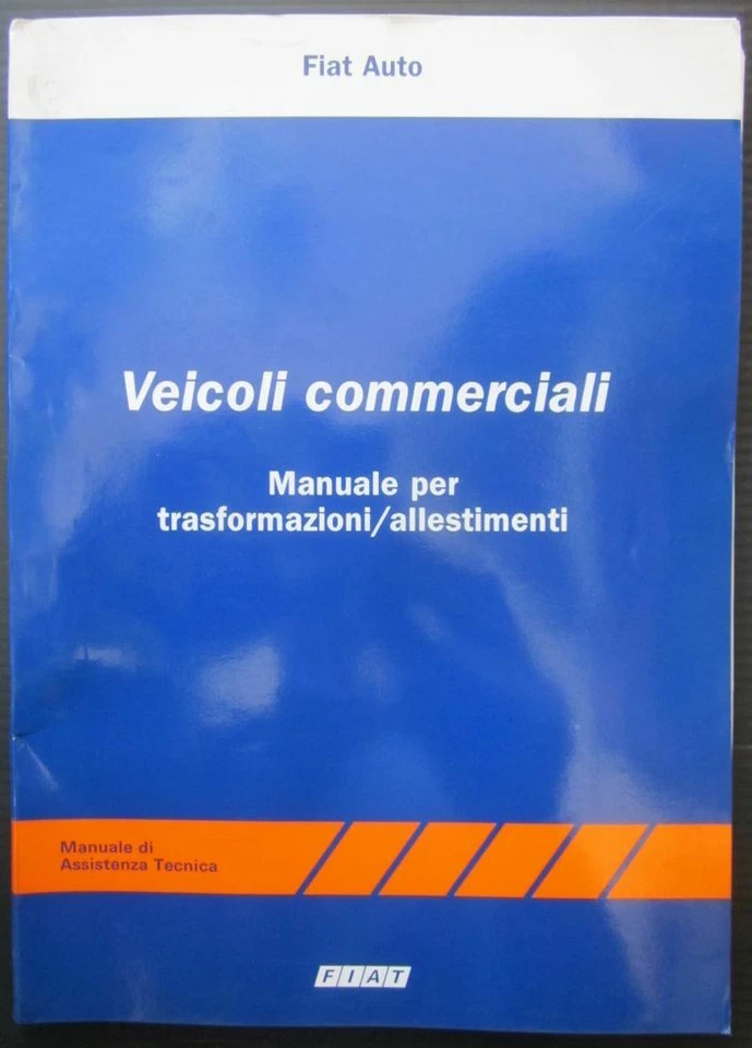 FIAT VEICOLI COMMERCIALI manuale trasformazioni allestimenti Doblò Scudo Ducato  - Immagine 1 di 1