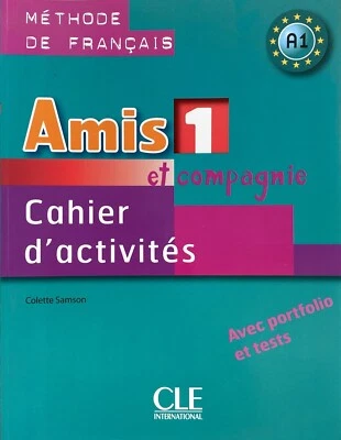 AMIS 1 et Compagnie- Cahier d' Activites- Portfolio et Tests-METHODE DE FRANCAIS - Image 1 of 2