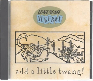 Add a Little Twang - Audio CD By Lonesome Jukebox - Vintage 2002 - Picture 1 of 2