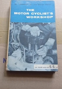 The Motorcyclist's Workshop By Torrens Of The Motor Cycle 7th Edition 1961 - Picture 1 of 3