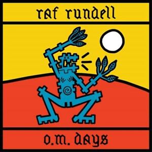 Raf Rundell - O.M. Days CD : NEW
