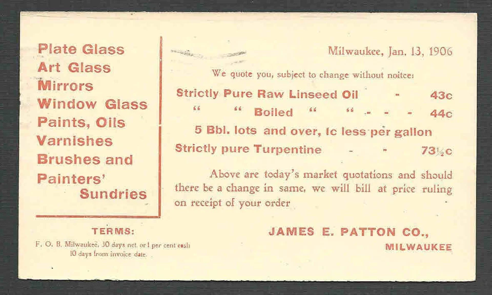 DATED 1906 PC MILWAUKEE WI JAMES E PATTO CO GLASS ART GLASS MIRRORS OILS ETC - Image 1 of 1