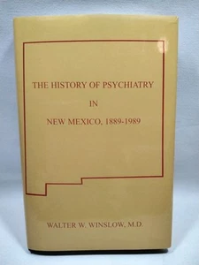 The History Of Psychiatry In New Mexico, 1889-1989 By Walter W. Winslow Signed - Imagen 1 de 4