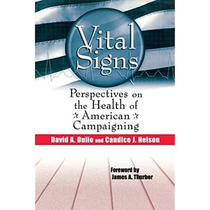 Vital Signs: Perspectives on the Health of American Campaigning - Bild 1 von 2