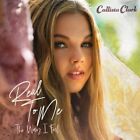 Callista Clark : Real to Me: The Way I Feel CD (2022) ***NEW*** Amazing Value