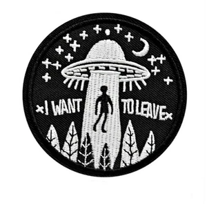 I WANT TO LEAVE IRON ON PATCH 3" Flying UFO Alien Abduction Embroidered Applique - Picture 1 of 5