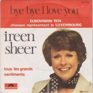 IREEN SHEER BYE BYE I LOVE YOU / TOUS LES GRANDS SENTIMENTS FRENCH 45 SINGLE - Imagen 1 de 1