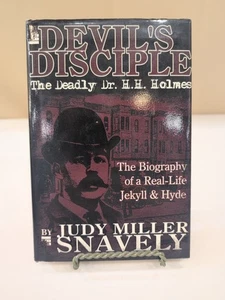Devil's Disciple : The Deadly Dr. H. H. Holmes by Judy Miller Snavely (2006,... - Picture 1 of 3
