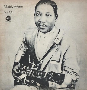 MUDDY WATERS Sail On CHESS RECORDS 1539 Vinyl Compilation LP - Picture 1 of 4