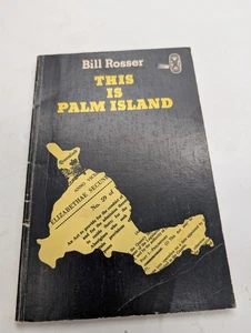 This is Palm Island de Bill Rosser (Libro de bolsillo, 1978) Historia regional - Imagen 1 de 8