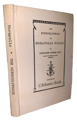 SIGNED, THE HIEROGLYPHICS OF HORAPOLLO NILOUS, ALEXANDER TURNER CORY, CHTHONIOUS - Image 1 of 4