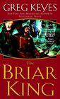The Briar King Kingdoms Of Thorn And Bone Paperback By Greg Keyes 0345440706