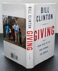 Giving: How Each of Us Can Change the World by Bill Clinton (2007 HC w/ DJ) - Picture 1 of 7
