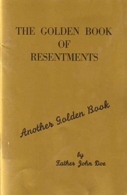 Golden Book of Resentments, Father John Doe, Alcoholics Anonymous, Ralph Pfau - Image 1 of 2