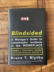 Blindsided: A Manager&#39;s Guide to Catastro- hardcover, 9781591840008, Blythe, new