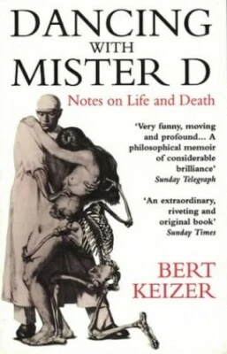 Dancing with Mister D: Notes on Life and Death by Keizer, Bert Paperback Book - Image 1 of 2