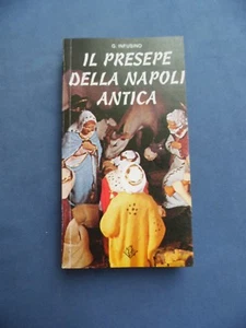 INFUSINO-IL PRESEPE DELLA NAPOLI ANTICA-ORIGINI DEL PRESEPE ITALIANO... - Picture 1 of 1