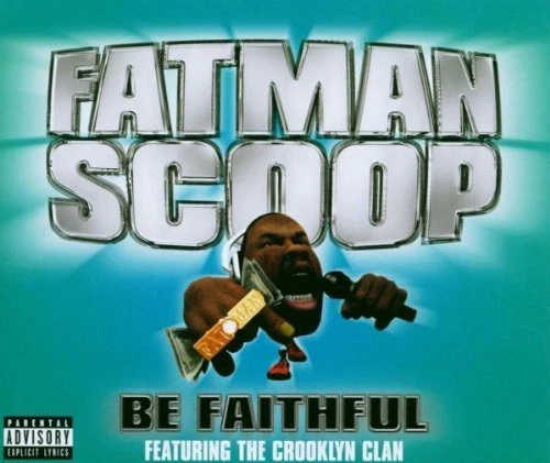 Fatman Scoop Be faithful (2003, feat. The Crooklyn Clan) [Maxi-CD] - Bild 1 von 1