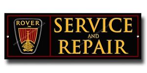 ROVER SERVICE & REPAIRS METAL SIGN - LICENSED ROVER PRODUCT - MADE IN ENGLAND
