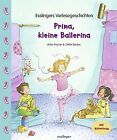 Prima, kleine Ballerina: Esslingers Vorlesegeschichten v... | Buch | Zustand gut